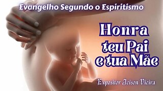 Honra teu Pai e tua Mãe (Cap. 14 de O Evangelho Segundo o Espiritismo)