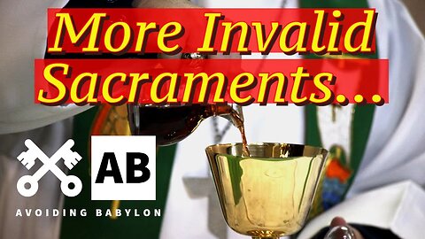 Invalid Sacraments: A Portend to The End Times?