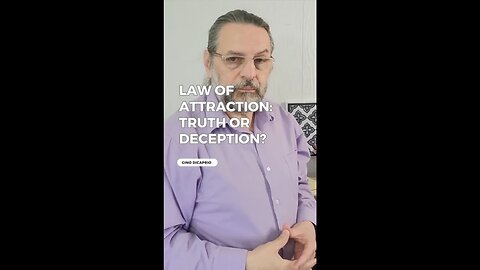 Law of Attraction: Truth or Deception?