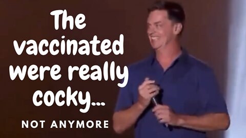 Comedian pokes fun at the cocky vaccinated