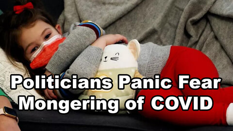 Parents Worried About Impact of Politicians Panic Fear Mongering of COVID