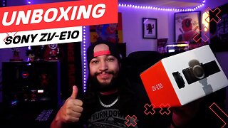 SONY ZV-E10 UNBOXING (First impressions)