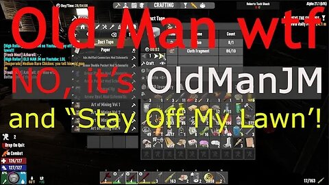 OldMaJM slays more kids, stay off my lawn! And PVP loot trick.