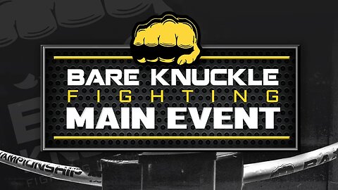 Bare Knuckle Fighting, 8/25/23
