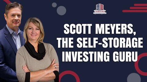Scott Meyers, The Self-Storage Investing Guru | Passive Accredited Investor Show