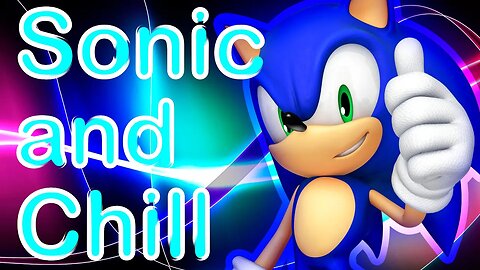 Sonic and Chill w/no mic