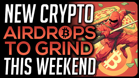 New Airdrops to Grind This Weekend