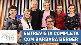 Entrevista completa com Barbara Berger