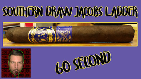 60 SECOND CIGAR REVIEW - Southern Draw Jacob's Ladder - Should I Smoke This