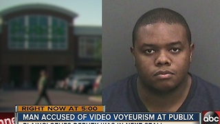 Man accused of video voyeurism at Riverview Publix