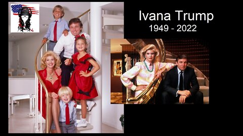 President Trump’s first wife Ivana Trump DEAD at 73