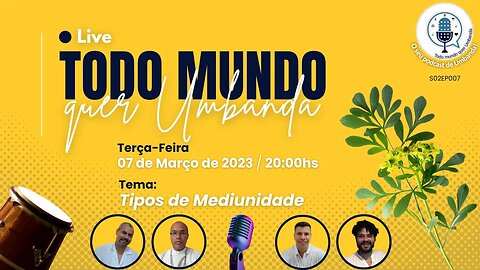 EP009S02 - TIPOS DE MEDIUNIDADE NA UMBANDA