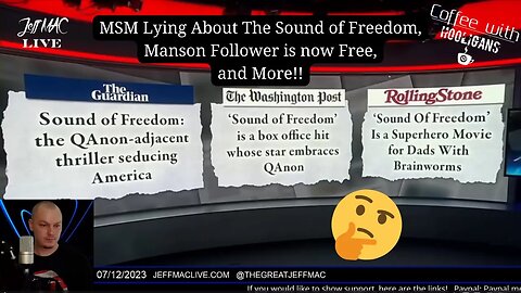 MSM Lying About The Sound of Freedom, Manson Follower is now Free, and More!!
