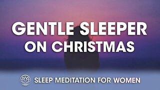 The Gentle Sleeper // Sleep Meditation for Women