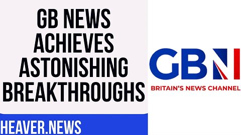 GB News Nails GROUNDBREAKING Victories