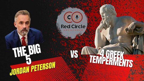 Jordan Peterson's The Big 5 vs 4 Greek Temperaments | The Red Circle Podcast Episode1