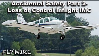 Accidental Safety Part 2- Loss of Control Inflight into IMC