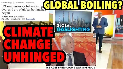 Global Boiling | Fear The Mainstream Media Instead of Climate Change
