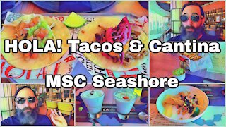 HOLA! Tacos & Cantina | MSC Seashore