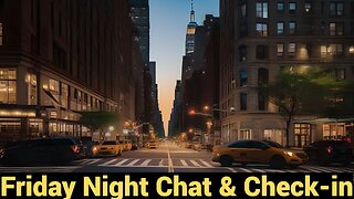 Friday Night Chat & Check-in