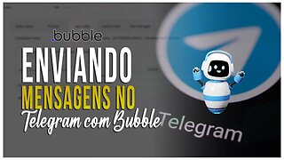 Enviar mensagens para telegram usando Bubble de forma grátis!