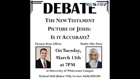 Shabir Ally & Thomas Ross Debate: The New Testament Picture of Jesus: Is It Accurate?