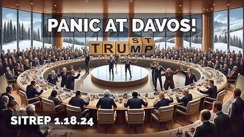 Monkey Werx: PANIC in Davos! SITREP 1.18.24