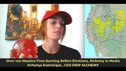 Over 100 Massive Fires Burning Before Elections, Alchemy in Media, Kritanya Dominique