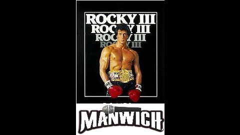 The Manwich Show Ep #40 |GOING LIVE| AMERICA'S PRISON PODCAST: Today's Topic... ROCKY III |forever STREAM edition|