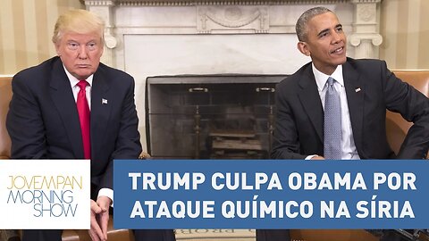 Trump culpa Obama por ataque químico na Síria | Morning Show