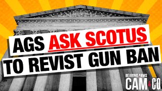 AGs ask SCOTUS to take second look at gun ban