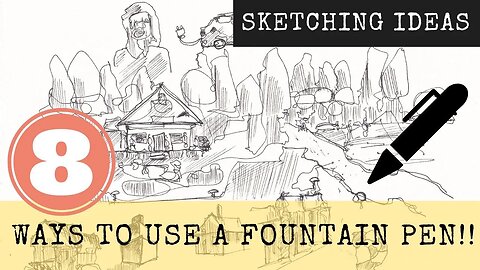 Fountain Pen Sketching - 8 DIFFERENT USES for ink and fountain drawing