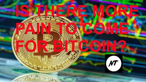 Is there more pain to come for Bitcoin? - NakedTrader #024