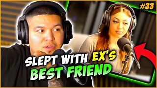 She slept with her ex's BEST FRIEND??