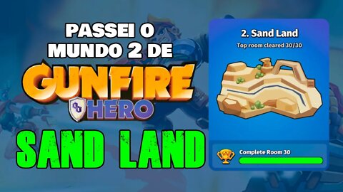 Como passar o segundo mundo de GUNFIRE HERO novo jogo NFT - Mapa Sand Land - GamePlay