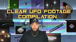 36 Minute Compilation Of The Clearest UFO Footage EVER!!!