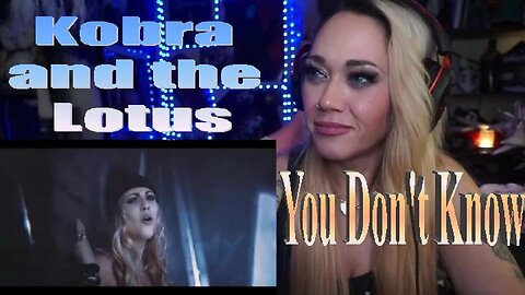 Kobra and the Lotus - You Don't Know - Live Streaming With JustJenReacts
