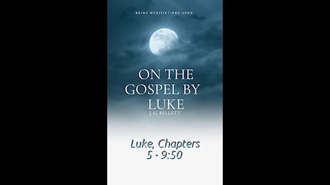 Audio Book, On the Gospel by Luke, 5 - 9:50