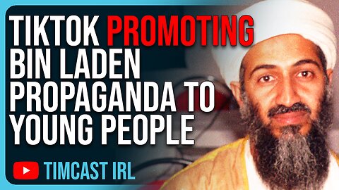 TikTok PROMOTES Bin Laden Propaganda To Kids, Spreading Like Wildfire Promoting Far Left INSANITY