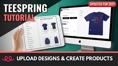 How To Upload Designs To Teespring | Teespring Tutorial