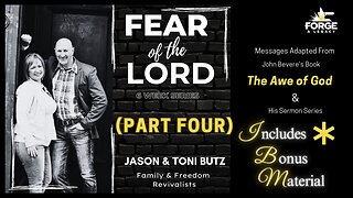 Fear of the Lord Series (Part 4 of 6)