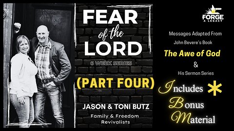 Fear of the Lord Series (Part 4 of 6)