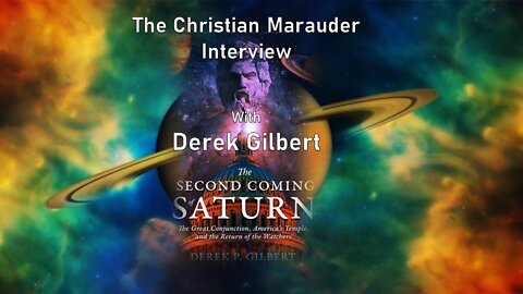 The Age of Saturn w/ Derek Gilbert – on the Christian Marauder