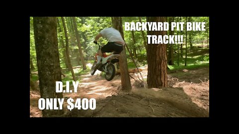 Building a Backyard Pit Bike Track for $400!!