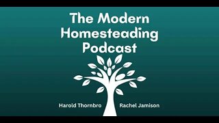 Planning and Adding Useful Garden Infrastructure - Modern Homesteading Podcast Episode 159