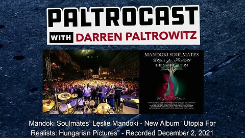 Mandoki Soulmates' Leslie Mandoki interview #3 with Darren Paltrowitz