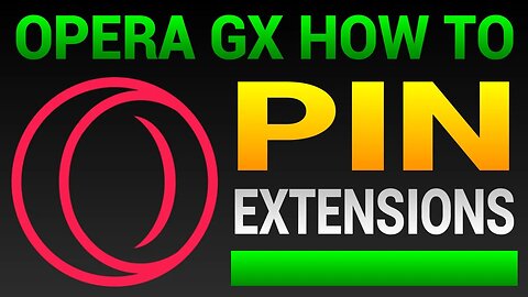 How To Pin Extension In Opera GX Browser