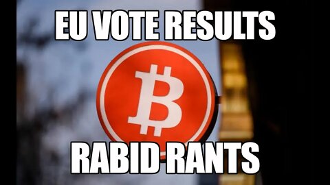 EU Votes On Ban For Bitcoin Mining | RABID RANTS