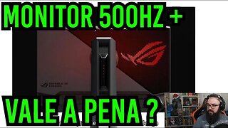 Monitores 500Hz ! Valem a Pena ?