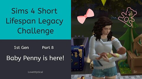 Sim 4 Short Lifespan Legacy Part 8